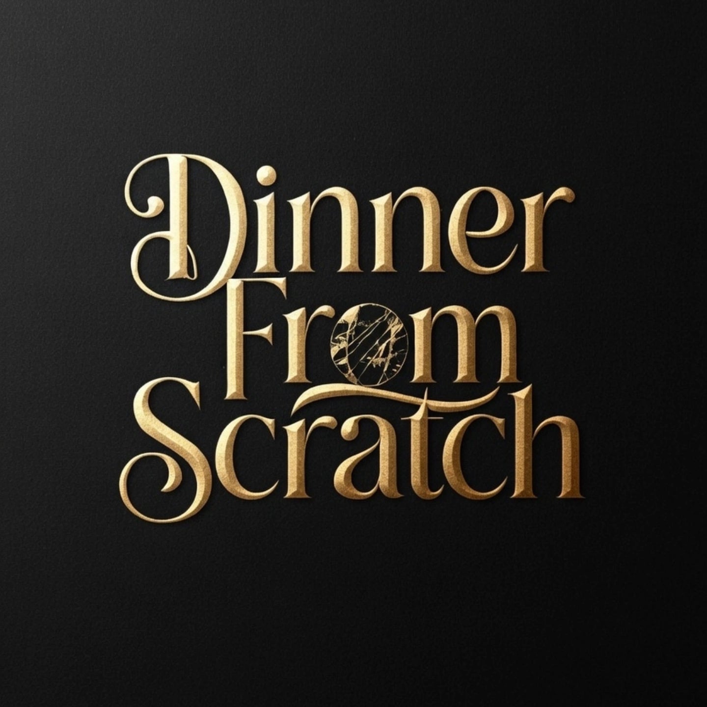Dinner From Scratch